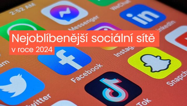 nejobl&iacute;beněj&scaron;&iacute; soci&aacute;ln&iacute; s&iacute;tě v roce 2024